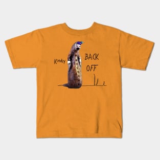 Kindly Back Off Kids T-Shirt